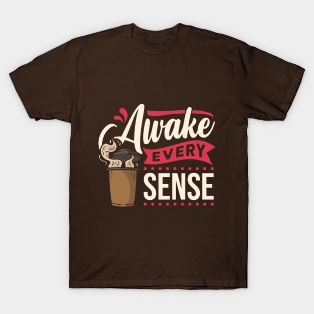 Awake Every Sense T-Shirt by Verboten